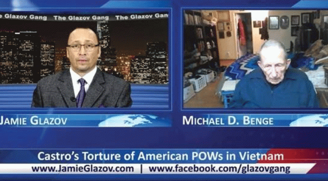Castro’s Torture of American POWs in Vietnam — on The Glazov Gang
