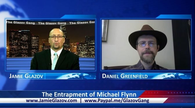 Glazov Gang: The Entrapment of Michael Flynn
