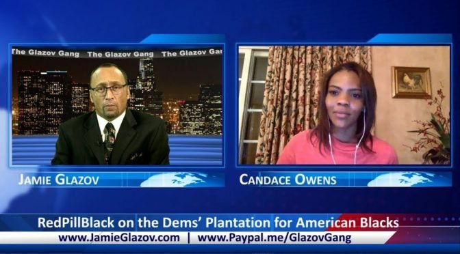 Glazov Gang: Candace Owens – Should Black People Have Voted for Hillary?