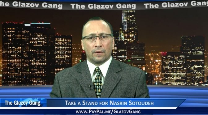 Glazov Moment: Take a Stand for Nasrin Sotoudeh