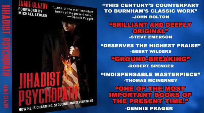 John Bolton Praises Jamie Glazov’s New Book, “Jihadist Psychopath”