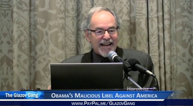 Horowitz Video: Obama’s Malicious Libel Against America