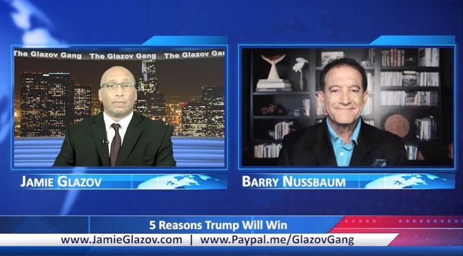 Glazov Gang: 5 Reasons Trump Will Win
