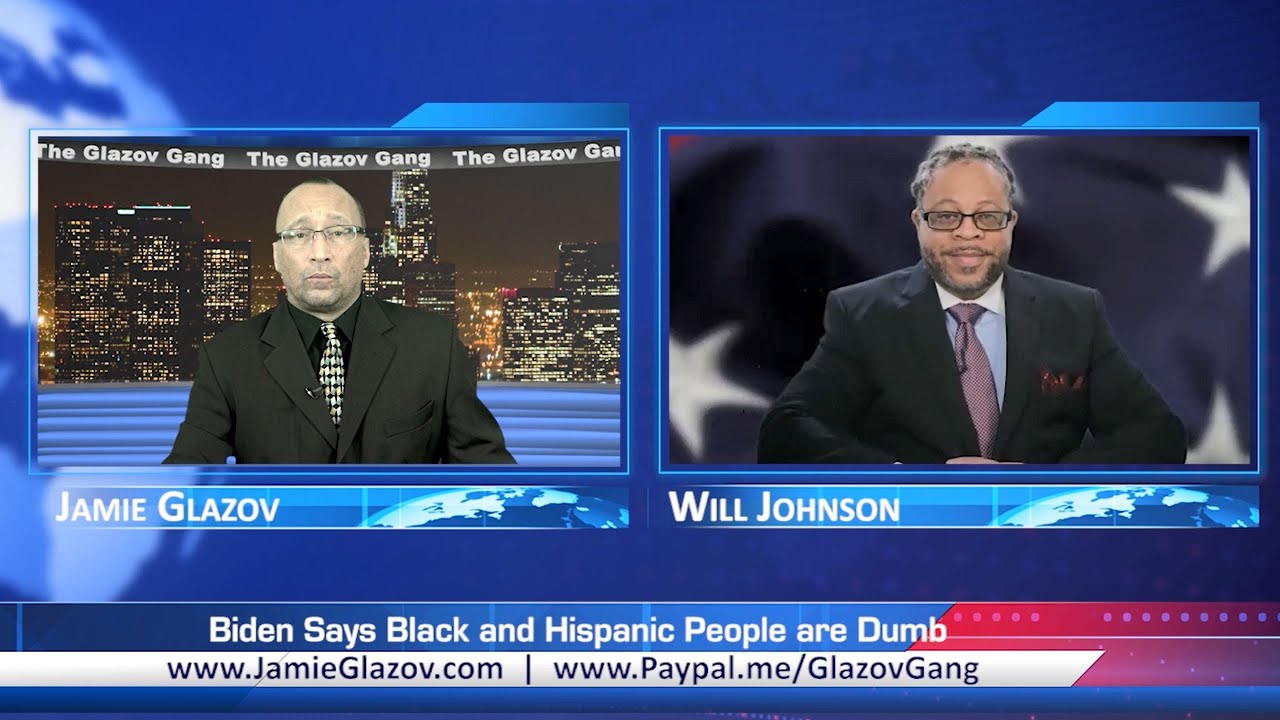 Glazov Gang: Biden Says Black and Hispanic People Are Dumb