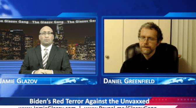 Glazov Gang: Biden’s Red Terror Against the Unvaxxed