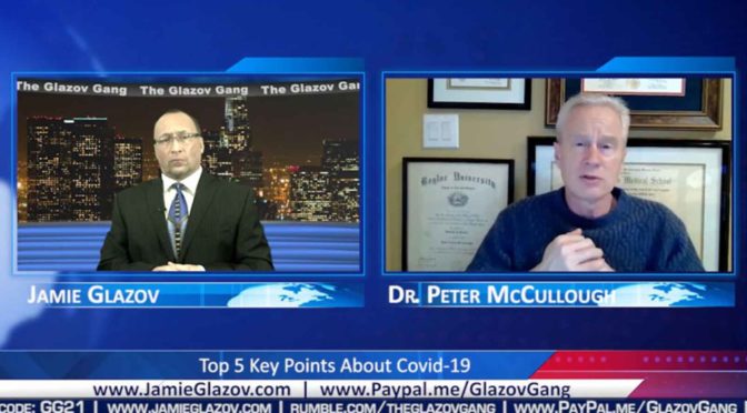 Dr. Peter McCullough Video: Top 5 Key Points About Covid-19