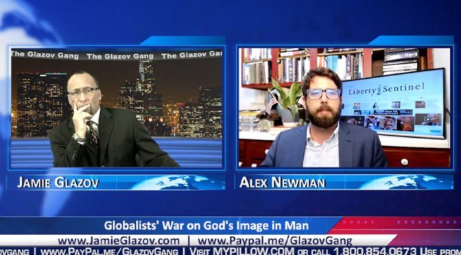 Glazov Gang: Globalists’ War on God’s Image in Man