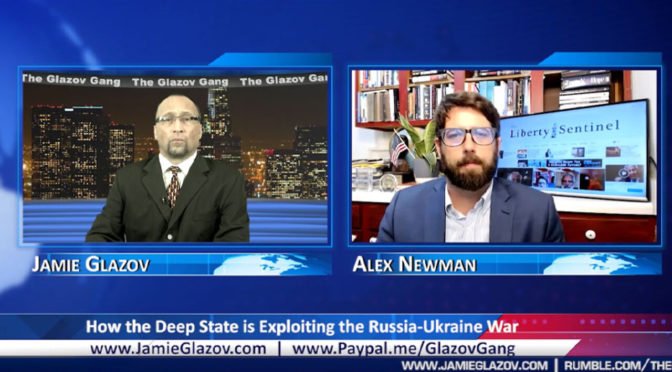 Glazov Gang: How the Deep State is Exploiting the Russia-Ukraine War