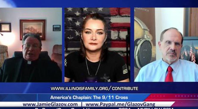 Glazov Gang: America’s Chaplain on ‘The 9/11 Cross’